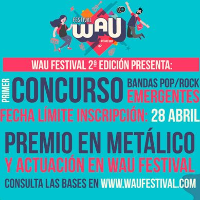 I edición del concurso de bandas emergentes pop/rock de WAU festival