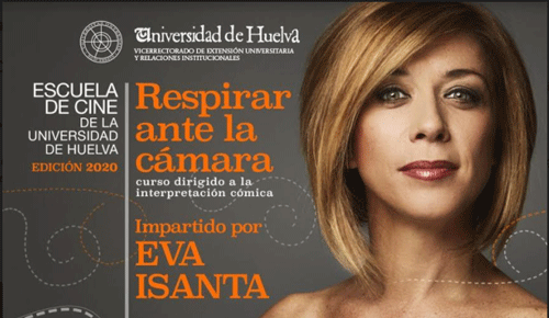 La actriz Eva Isanta impartirá el Curso de Verano “Respirar ante la cámara” en la UHU