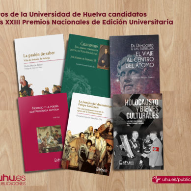 Publicaciones de la UHU, candidatas a los XXIII Premios Nacionales de Edición Universitaria